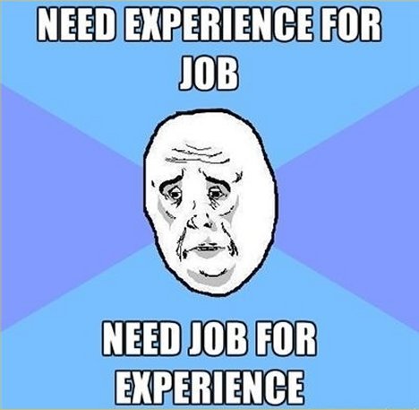 Name:  Need-Experience-to-Get-the-Job.jpg
Views: 3670
Size:  34.9 KB